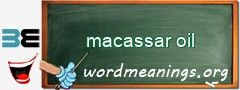 WordMeaning blackboard for macassar oil